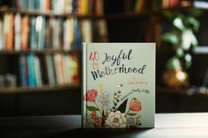 40 Days to a Joyful Motherhood